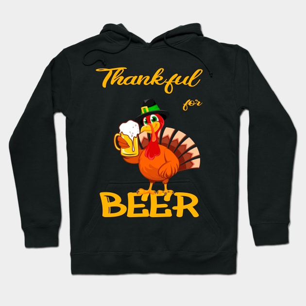 Thankful for BEER the funny thanksgiving turkey Hoodie by Soul Searchlight